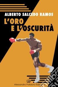 L'oro e l'oscurità
