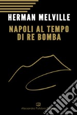 Napoli al tempo del re Bomba libro