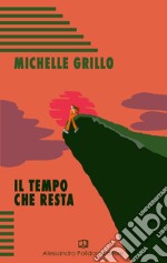 Il tempo che resta libro