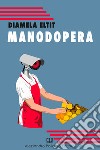 Manodopera libro di Eltit Diamela