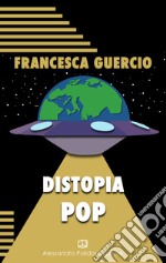 Distopia pop libro