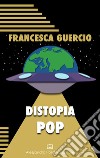 Distopia pop libro