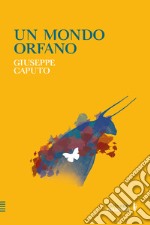 Un mondo orfano libro