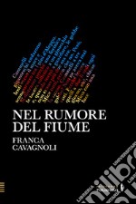 Nel rumore del fiume libro