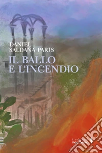 Il ballo e l'incendio