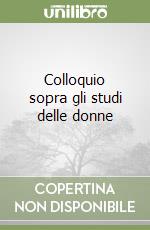Colloquio sopra gli studi delle donne libro