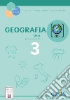 Geografia. Per la 3a classe elementare libro