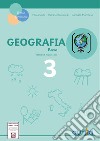 Geografia. Per la 3a classe elementare libro