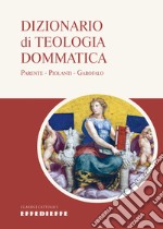 Dizionario di teologia dommatica libro