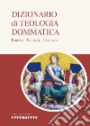 Dizionario di teologia dommatica libro