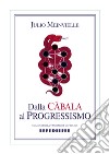 Dalla Càbala al Progressismo libro di Meinvielle Julio