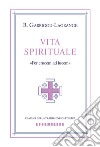 Vita spirituale libro di Garrigou-Lagrange Réginald