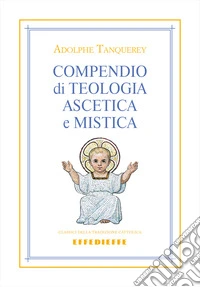 Compendio di teologia ascetica e mistica