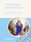 Dizionario di Mariologia libro di Roschini Gabriele M.