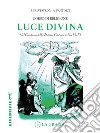 Luce Divina. Vol. 3: La grazia libro