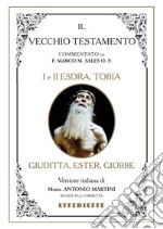 Bibbia Martini-Sales. I e II Esdra, Tobia, Giuditta, Ester, Giobbe. Il Vecchio Testamento libro