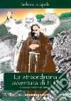 La straordinaria avventura di F. D. libro di La Spada Gedeone