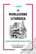 La rivoluzione liturgica libro