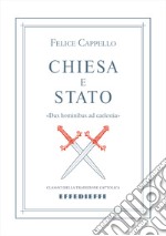 Chiesa e Stato. «Dux hominibus ad caelestia» libro