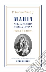 Maria nella nostra storia divina libro