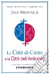 La città di Cristo e la città dell'Anticristo libro