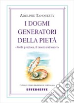 I dogmi generatori della pietà