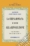 La Chiesa Romana di fronte alla rivoluzione. Vol. 2 libro