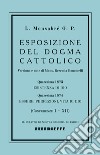 Esposizione del dogma cattolico. Vol. 1: Conferenze I-XII libro di Monsabré Jacques-Marie-Louis (padre)