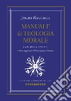 Manuale di teologia morale. Vol. 1 libro