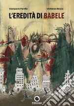 L'eredità di Babele libro