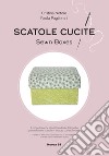 Scatole cucite-Sewn Boxes libro di Notore Cristina Paglierani Paola