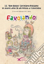 Favolando. Ediz. illustrata libro