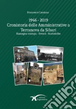 1946-2019 Cronistoria delle amministrative a Terranova da Sibari. Rassegna stampa. Eventi. Statistiche