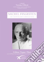 Michel Fingesten (Butzkowitz 1884 - Cerisano 1943). Nuova ediz. libro