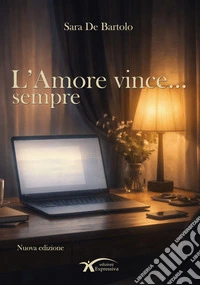 L'amore vince... Sempre libro