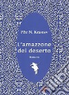 L'amazzone del deserto libro