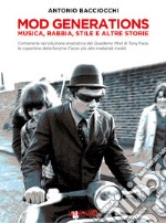 Mod generations. Musica, rabbia, stile e altre storie libro