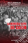 La memoria lieve del calcio libro