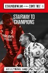 Stairway to champions. Ovvero l'anno in cui siamo tornati in paradiso libro