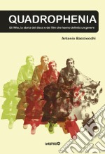 Quadrophenia. Gli Who e la storia del disco e del film che hanno definito un genere libro