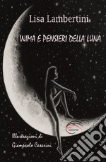 Inima e pensieri della luna libro