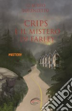 Crips e il mistero di Farley libro