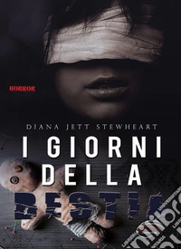 I giorni della bestia. Nuova ediz. libro