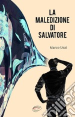 La maledizione di Salvatore libro