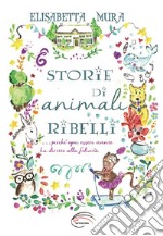 Storie di animali ribelli