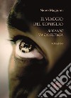 Il viaggio del coniglio. Sozannì y'a dogutagà. Nuova ediz. libro di Maggiani Nereo