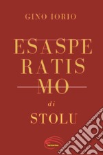 Esasperatismo di Stolu libro