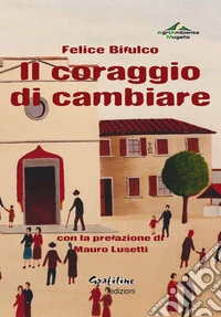 Il coraggio di cambiare