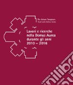 Lavori e ricerche nella Domus Aurea durante gli anni 2010-2016. Atti della giornata di studi in memoria di Fedora Filippi (Roma, 15 settembre 2022)