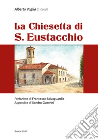 La chiesetta di S. Eustacchio libro